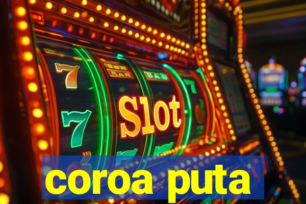 coroa puta